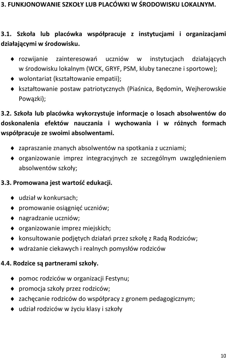 patriotycznych (Piaśnica, Będomin, Wejherowskie Powązki); 3.2.