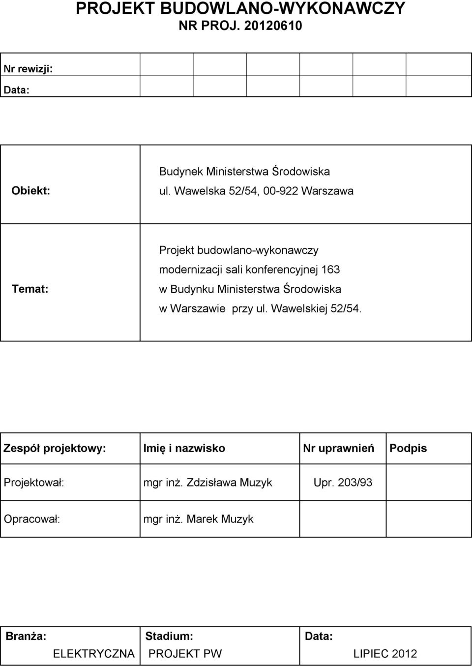 Ministerstwa Środowiska w Warszawie przy ul. Wawelskiej 52/54.