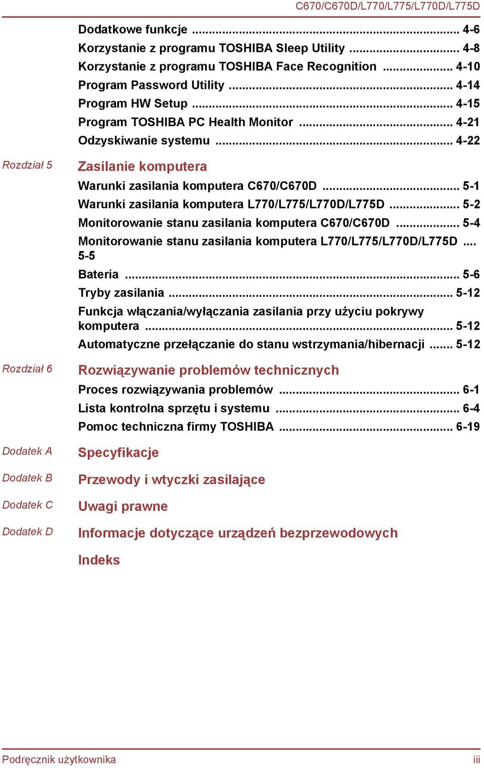 .. 5-1 Warunki zasilania komputera L770/L775/L770D/L775D... 5-2 Monitorowanie stanu zasilania komputera C670/C670D... 5-4 Monitorowanie stanu zasilania komputera L770/L775/L770D/L775D... 5-5 Bateria.