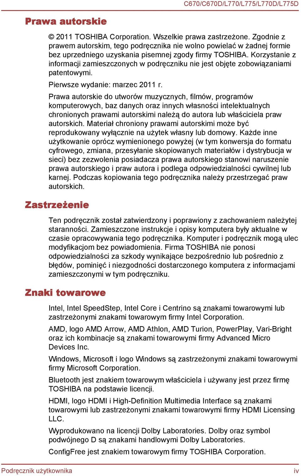 Korzystanie z informacji zamieszczonych w podręczniku nie jest objęte zobowiązaniami patentowymi. Pierwsze wydanie: marzec 2011 r.