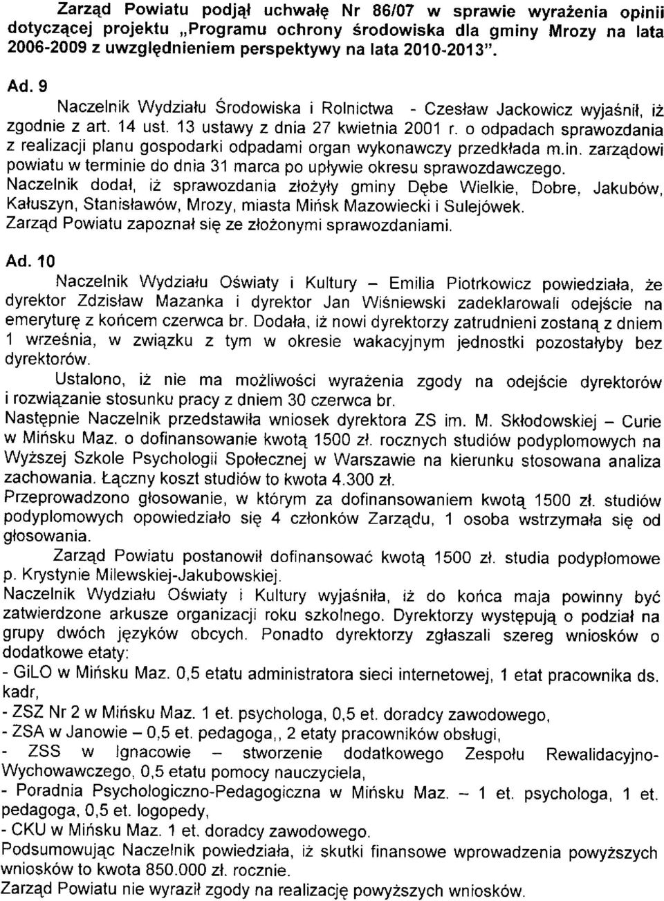 o odpadach sprawozdania z realizaqi planu gospodarki odpadami organ wykonawczy przedklada m.in. zarzqdowi pow atu w terminie do dnia 31 marca po uplywie okresu sprawozdawczego.