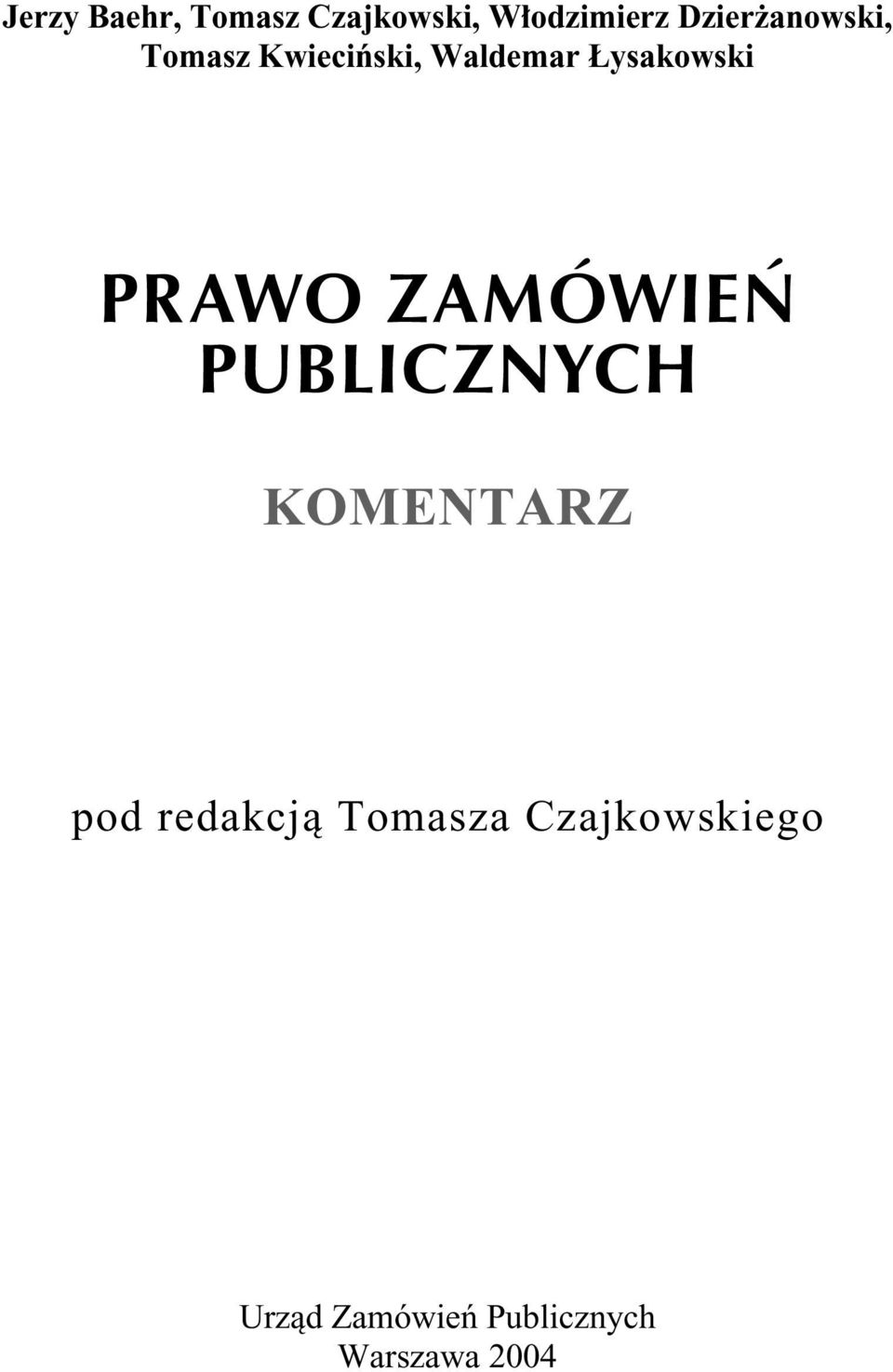 PRAWO ZAMÓWIE PUBLICZNYCH KOMENTARZ pod redakcjà