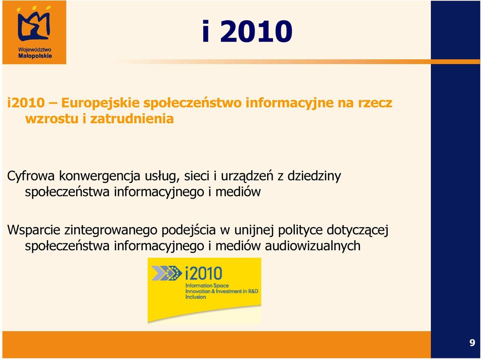 społeczeństwa informacyjnego i mediów Wsparcie zintegrowanego podejścia w