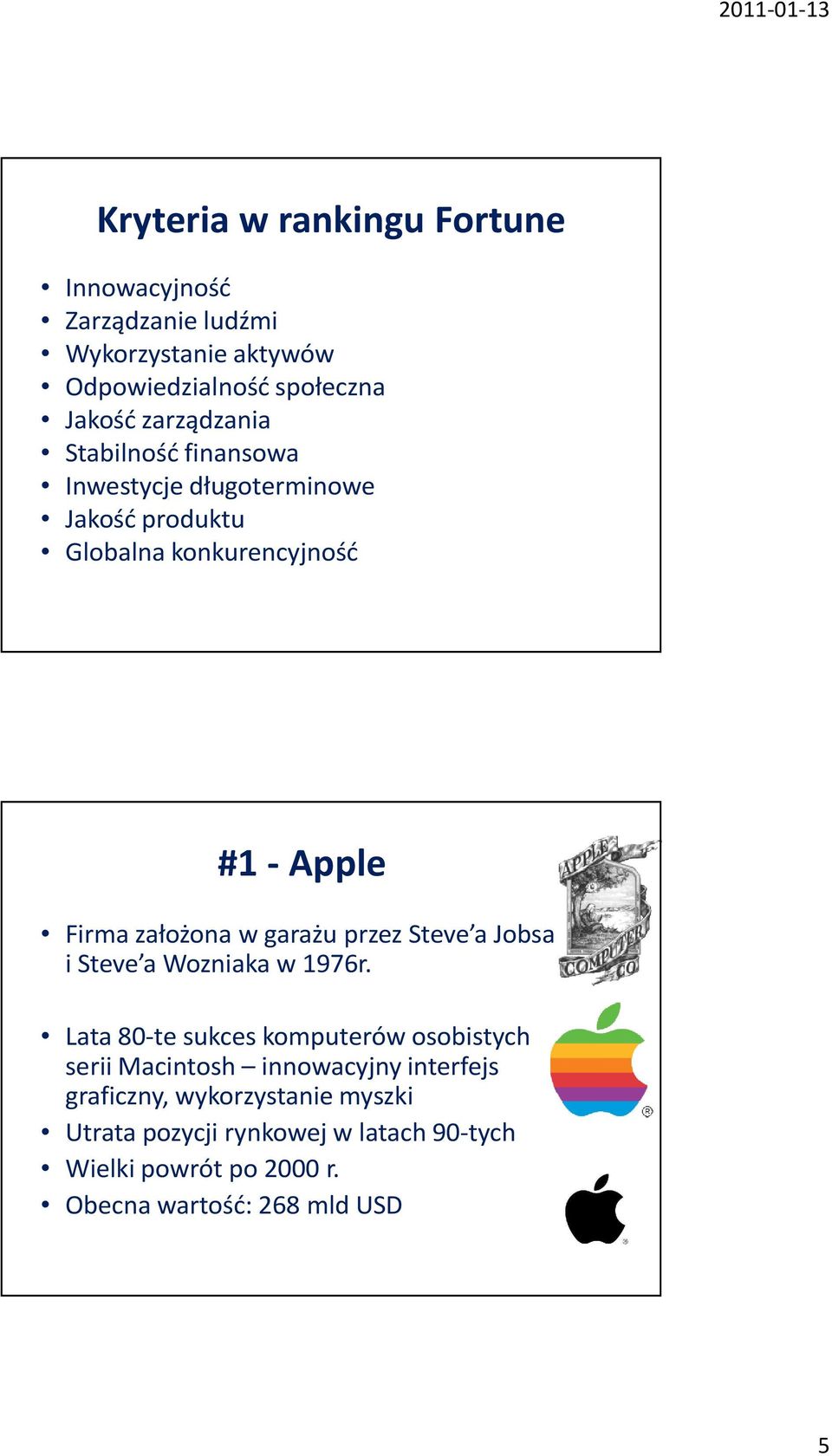 w garażu przez Steve a Jobsa i Steve a Wozniaka w 1976r.