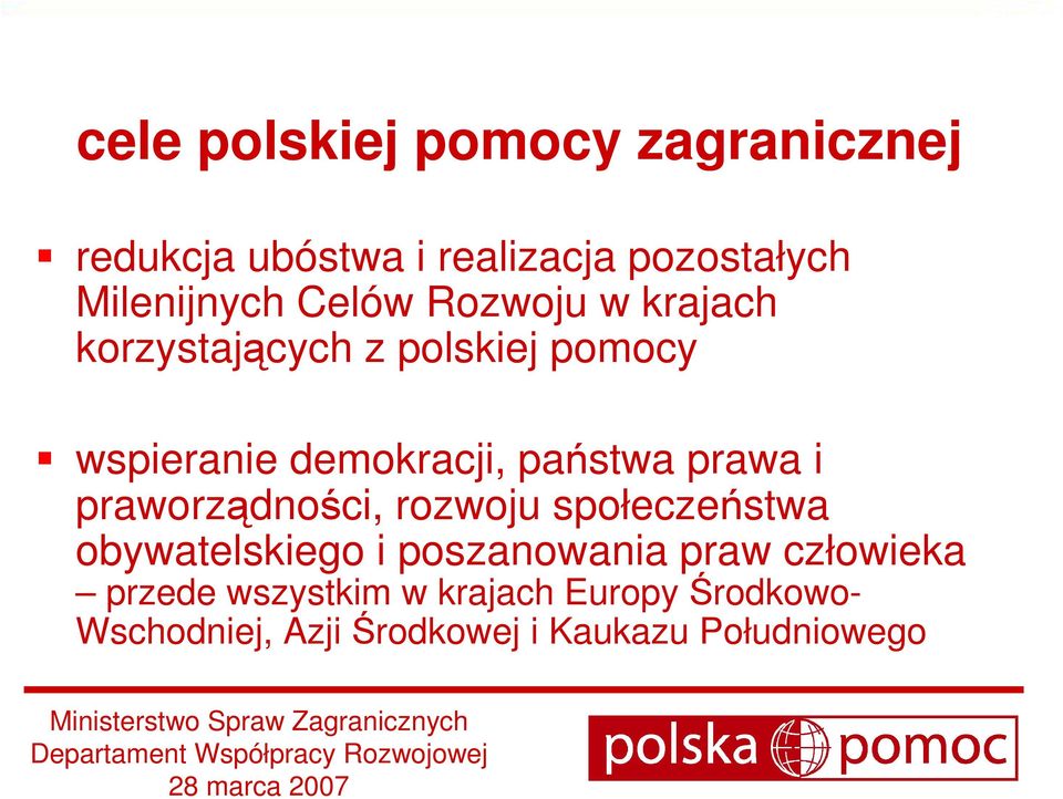 prawa i praworządności, rozwoju społeczeństwa obywatelskiego i poszanowania praw