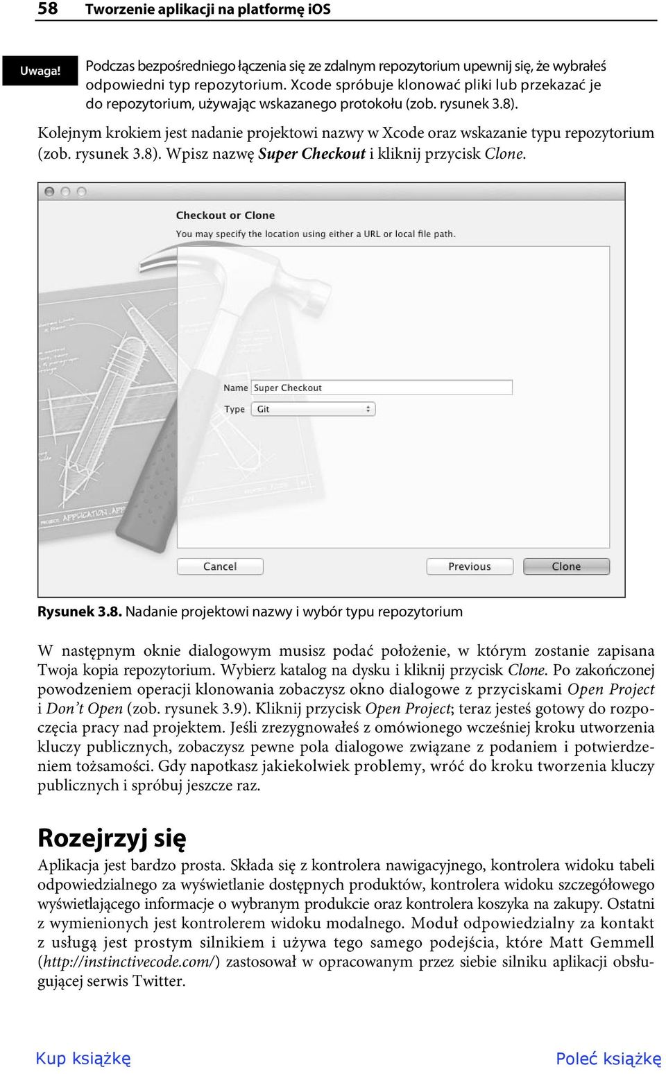 Kolejnym krokiem jest nadanie projektowi nazwy w Xcode oraz wskazanie typu repozytorium (zob. rysunek 3.8)