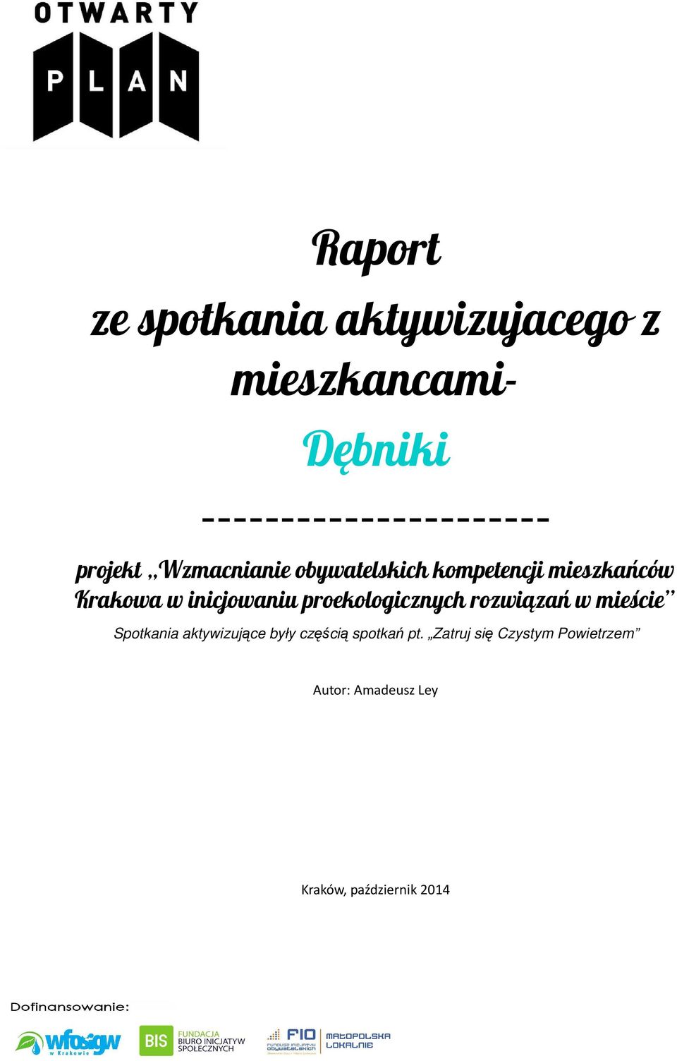 Krakowa w inicjowaniu proekologicznych rozwiązań w mieście Spotkania