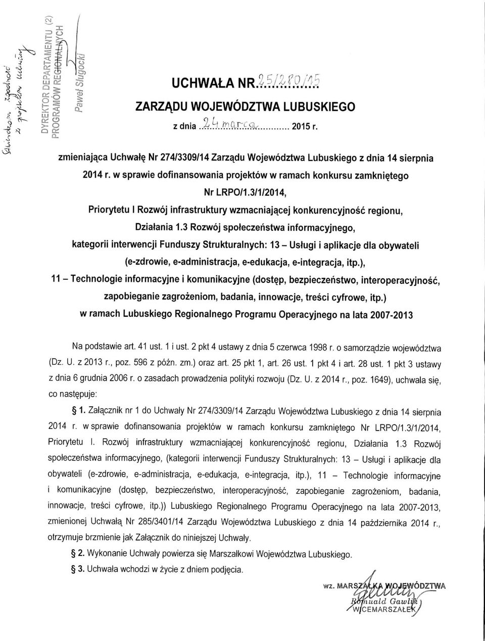 3 Rozwoj spoteczenstwa informacyjnego, kategorii interwencji Funduszy Strukturalnych: - Ustugi i aplikacje dla obywateli (e-zdrowie, e-administracja, e-edukacja, e-integracja, itp.