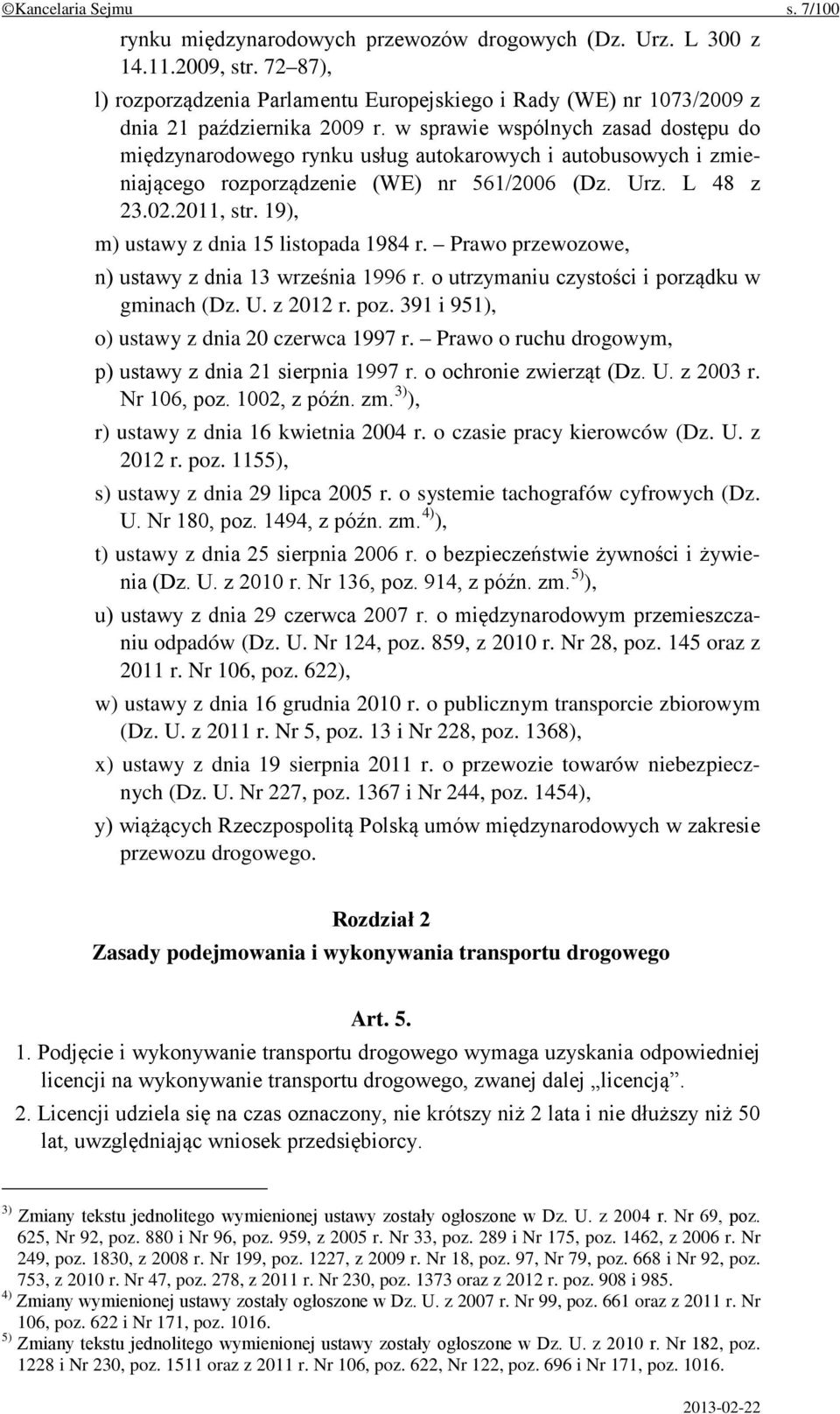 w sprawie wspólnych zasad dostępu do międzynarodowego rynku usług autokarowych i autobusowych i zmieniającego rozporządzenie (WE) nr 561/2006 (Dz. Urz. L 48 z 23.02.2011, str.