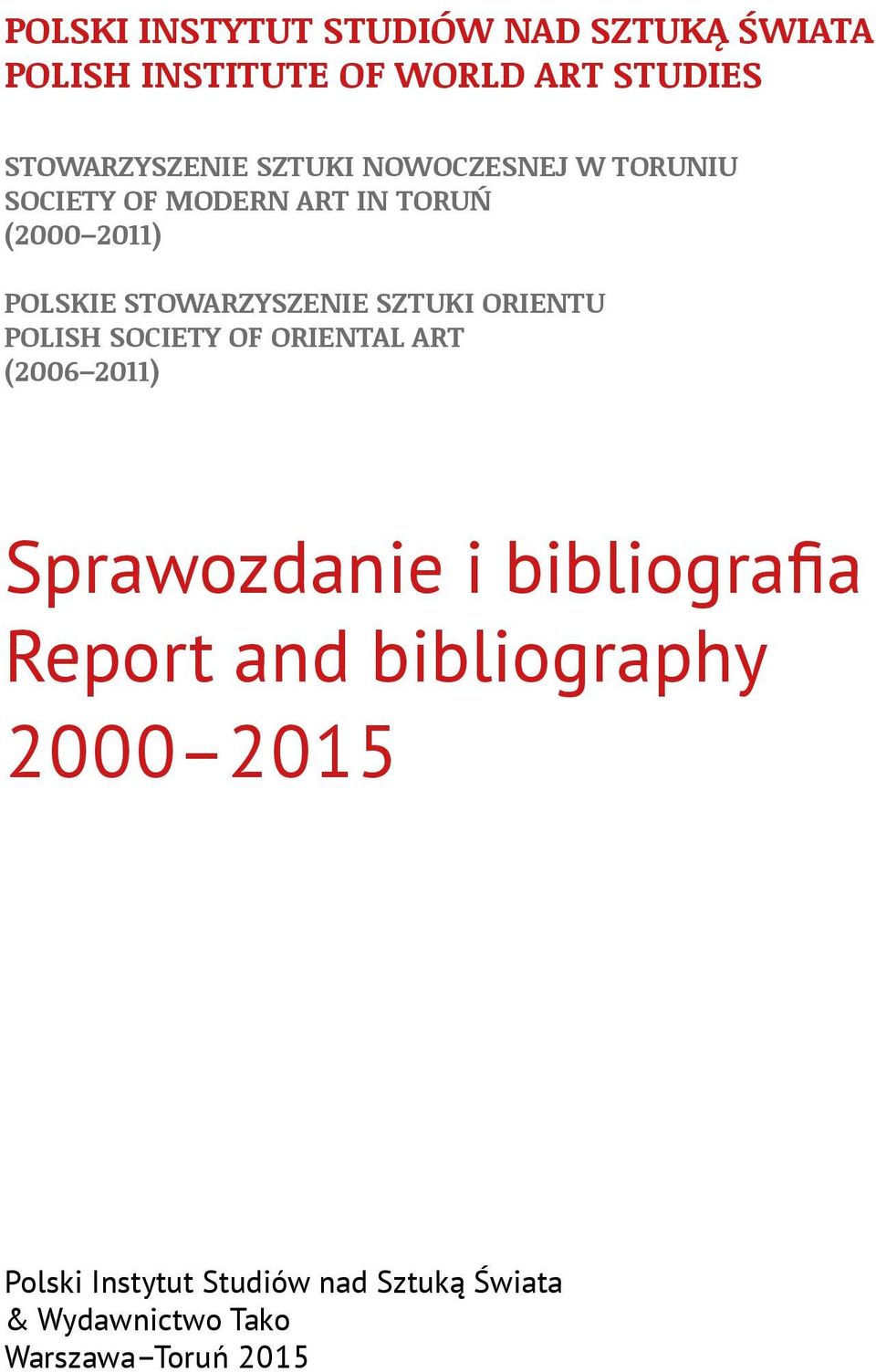 SZTUKI ORIENTU POLISH SOCIETY OF ORIENTAL ART (2006 2011) Sprawozdanie i bibliografia Report and