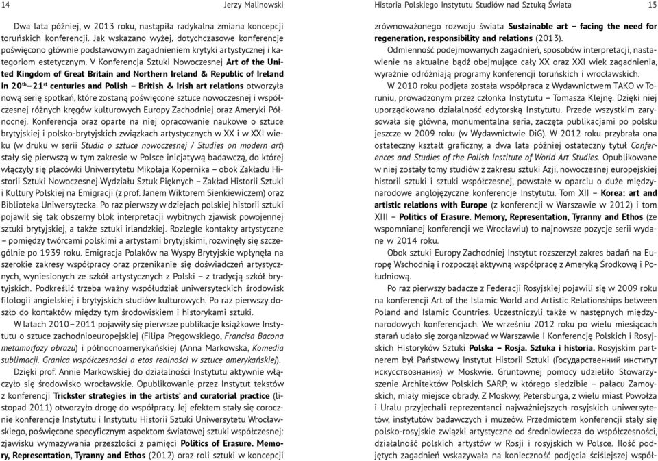 V Konferencja Sztuki Nowoczesnej Art of the United Kingdom of Great Britain and Northern Ireland & Republic of Ireland in 20 th 21 st centuries and Polish British & Irish art relations otworzyła nową