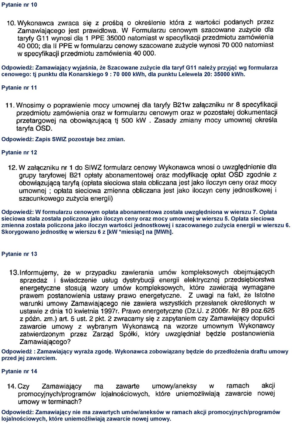 Opłata sieciowa stała została policzona jako iloczyn ceny oraz mocy umownej w wierszu 5.