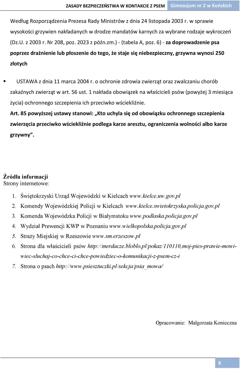 o ochronie zdrowia zwierząt oraz zwalczaniu chorób zakaźnych zwierząt w art. 56 ust.