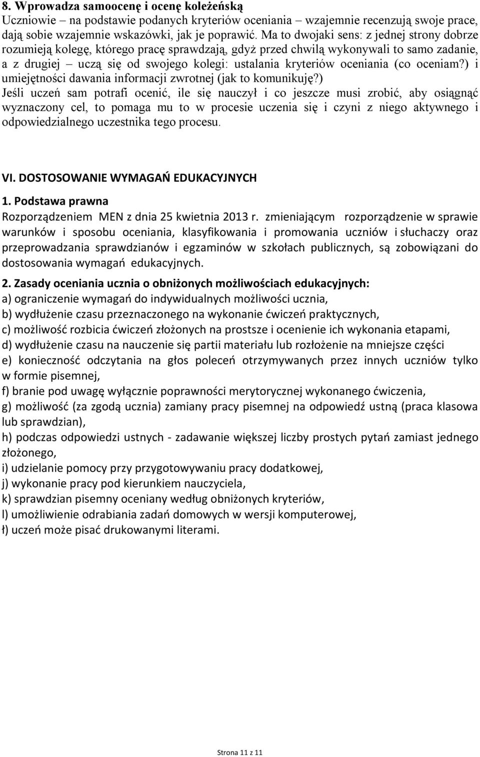 oceniania (co oceniam?) i umiejętności dawania informacji zwrotnej (jak to komunikuję?