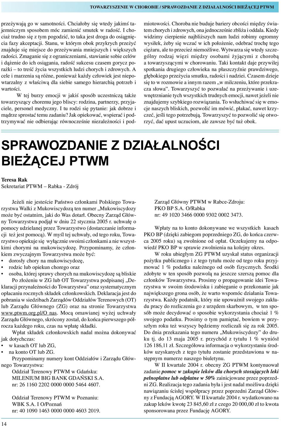 Zmaganie siê z ograniczeniami, stawianie sobie celów i d¹ enie do ich osi¹gania, radoœæ sukcesu czasem gorycz pora ki to treœæ ycia wszystkich ludzi chorych i zdrowych.