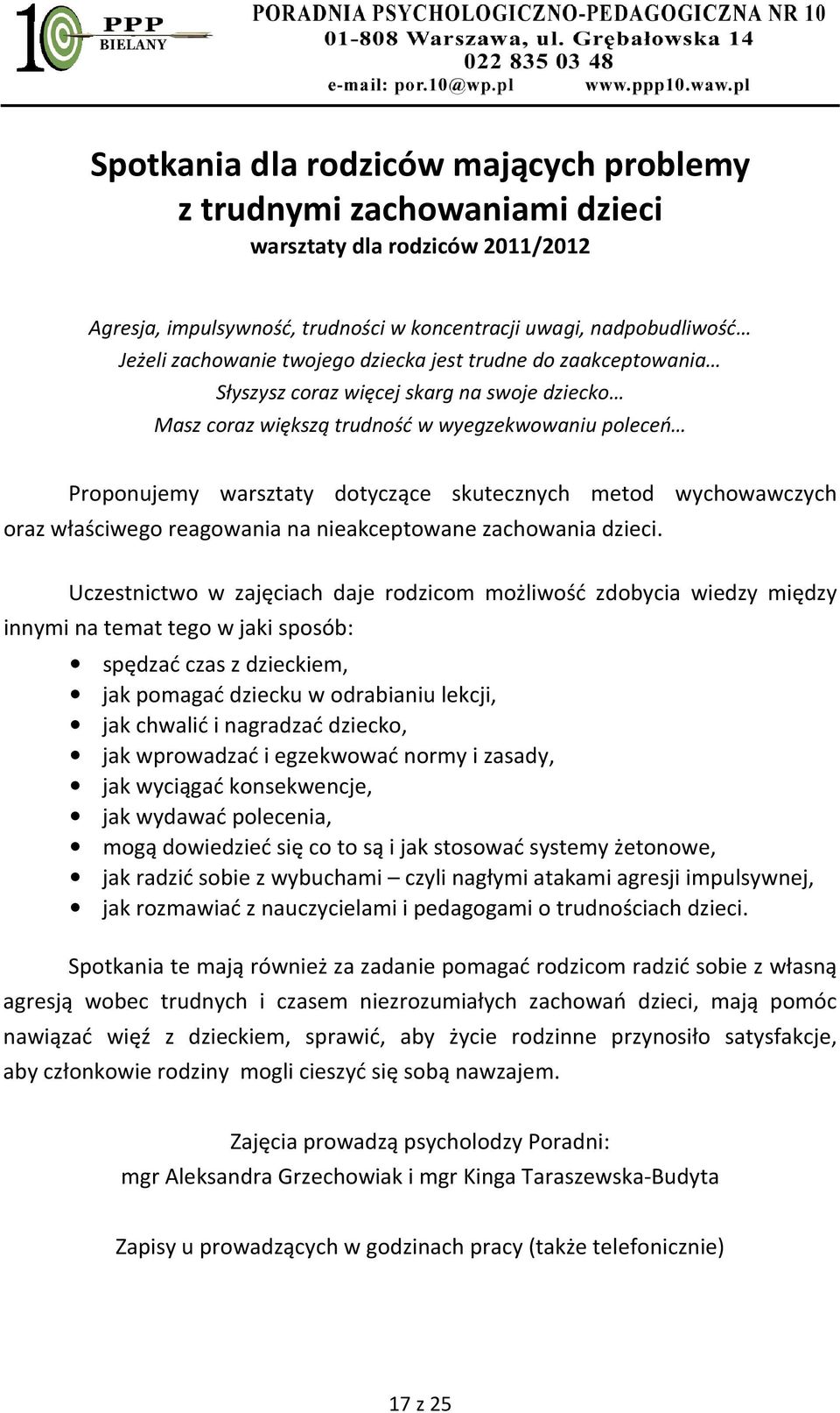 wychowawczych oraz właściwego reagowania na nieakceptowane zachowania dzieci.