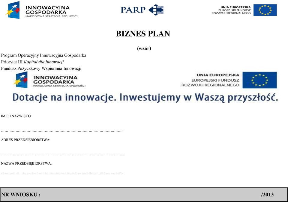 Wspierania Innowacji (wzór) IMIĘ I NAZWISKO:.