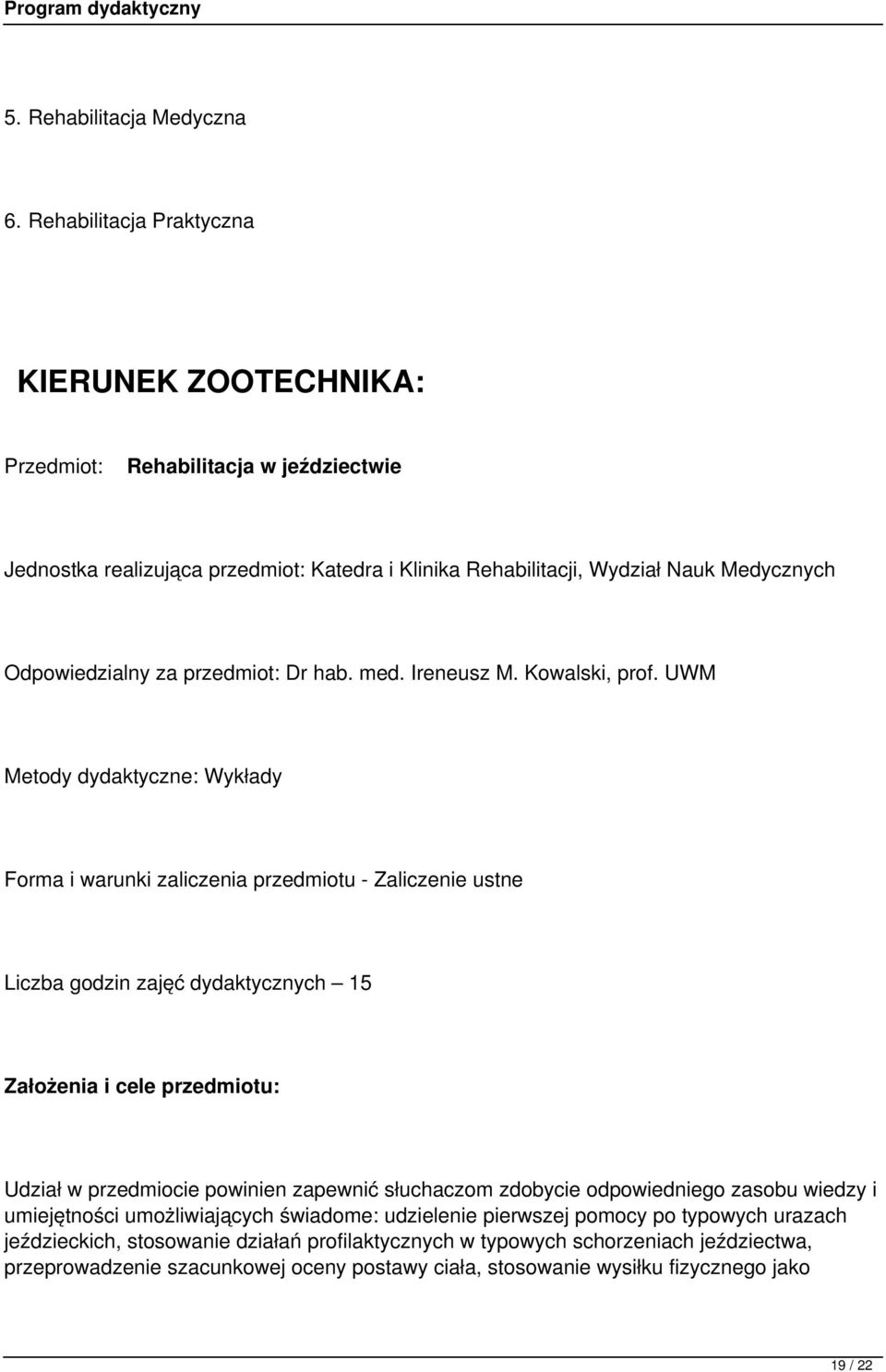 przedmiot: Dr hab. med. Ireneusz M. Kowalski, prof.