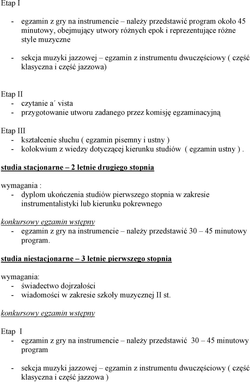 ustny ) - kolokwium z wiedzy dotyczącej kierunku studiów ( egzamin ustny ).