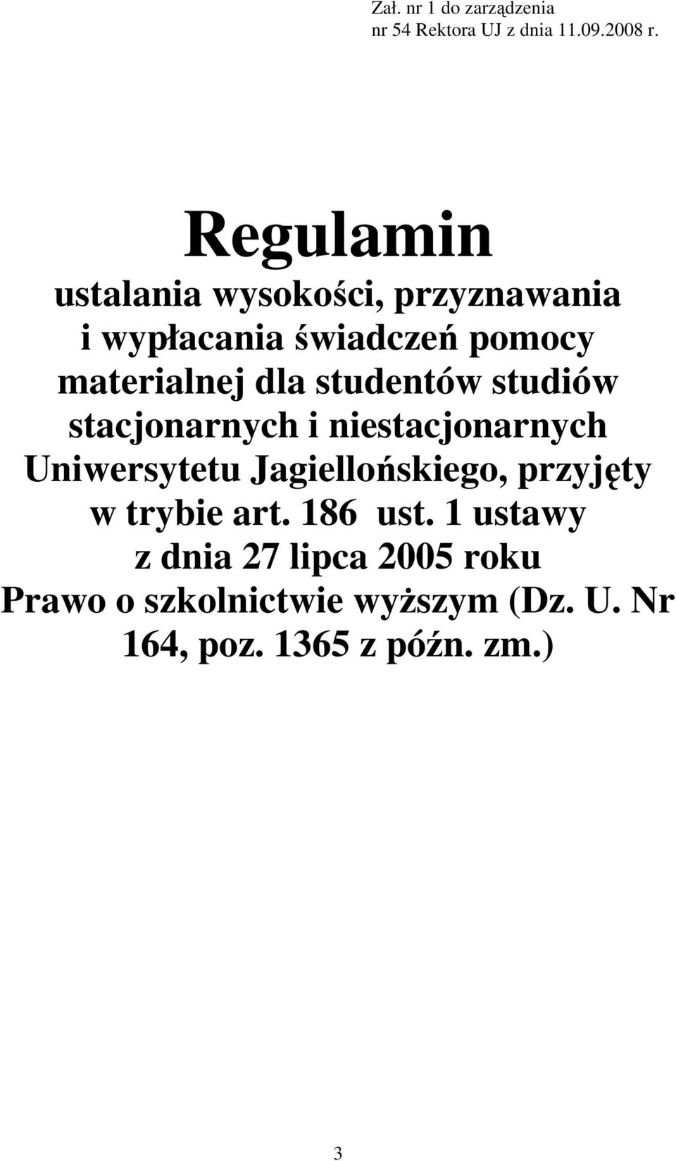 studentów studiów stacjonarnych i niestacjonarnych Uniwersytetu Jagiellońskiego, przyjęty w
