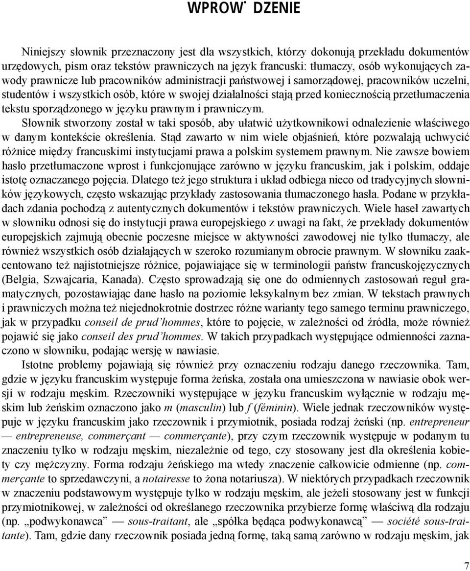 sporządzonego w języku prawnym i prawniczym. Słownik stworzony został w taki sposób, aby ułatwić użytkownikowi odnalezienie wła ciwego w danym kontek cie okre lenia.