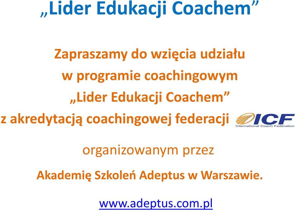 akredytacją coachingowej federacji organizowanym