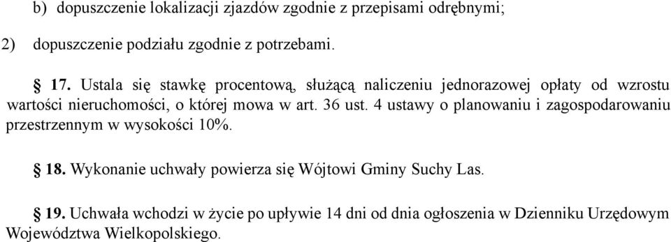 36 ust. 4 ustawy o planowaniu i zagospodarowaniu przestrzennym w wysokości 10%. 18.