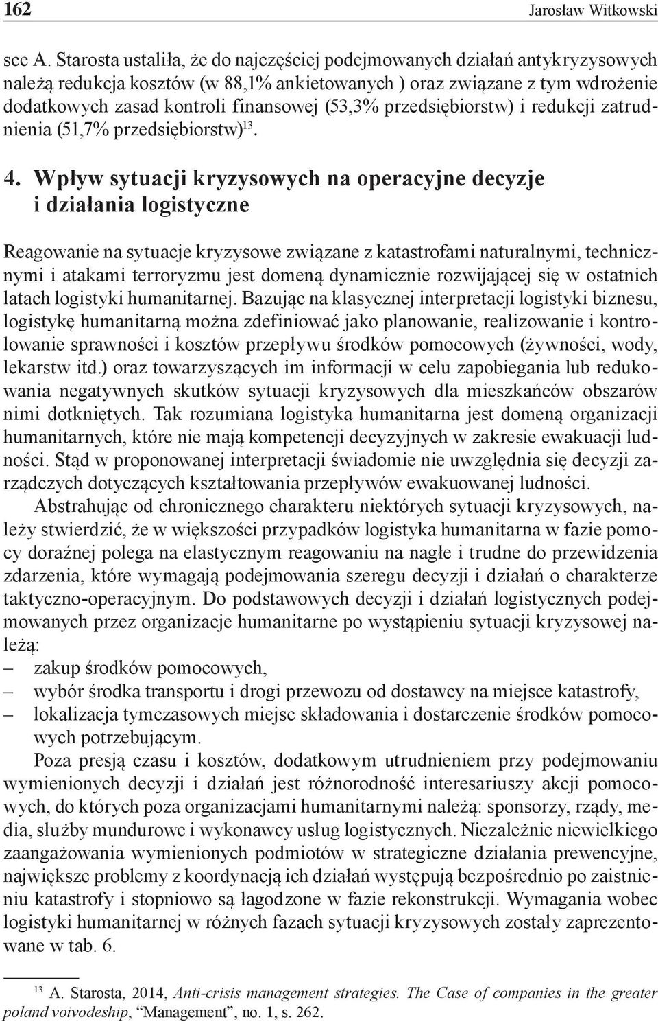 przedsiębiorstw) i redukcji zatrudnienia (51,7% przedsiębiorstw) 13. 4.