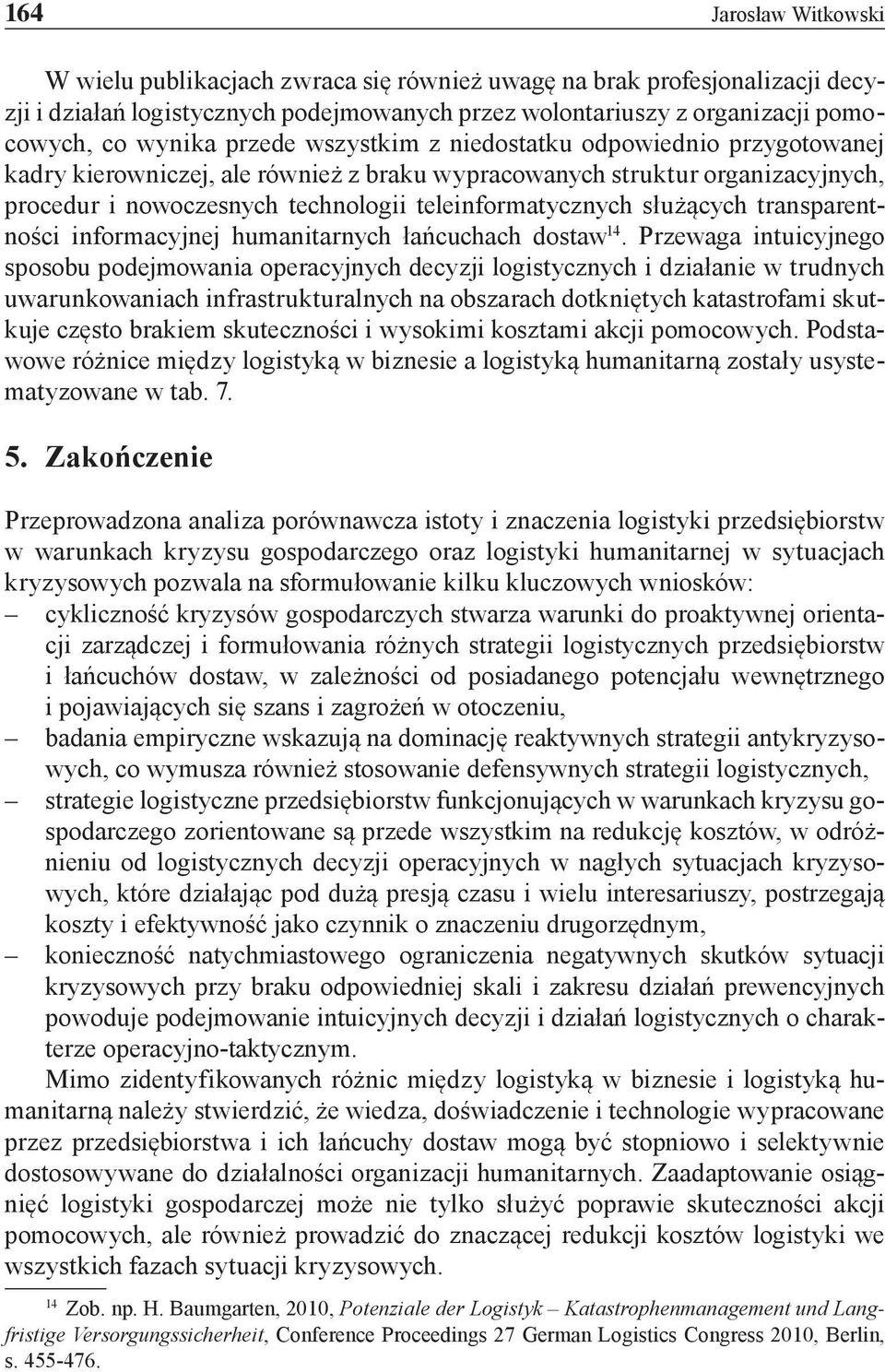 służących transparentności informacyjnej humanitarnych łańcuchach dostaw 14.