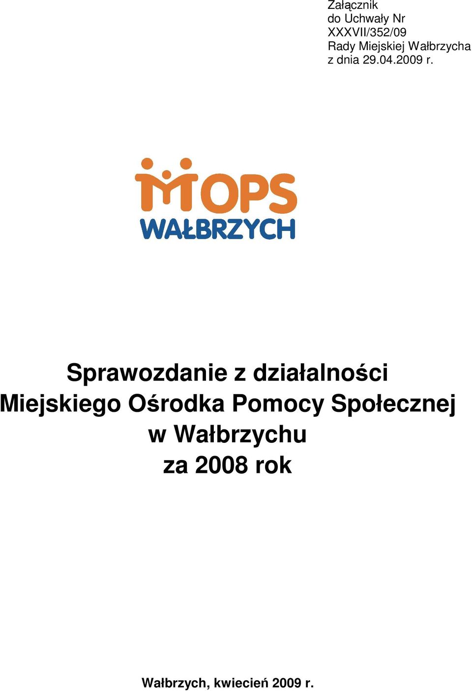 Sprawozdanie z działalności Miejskiego Ośrodka