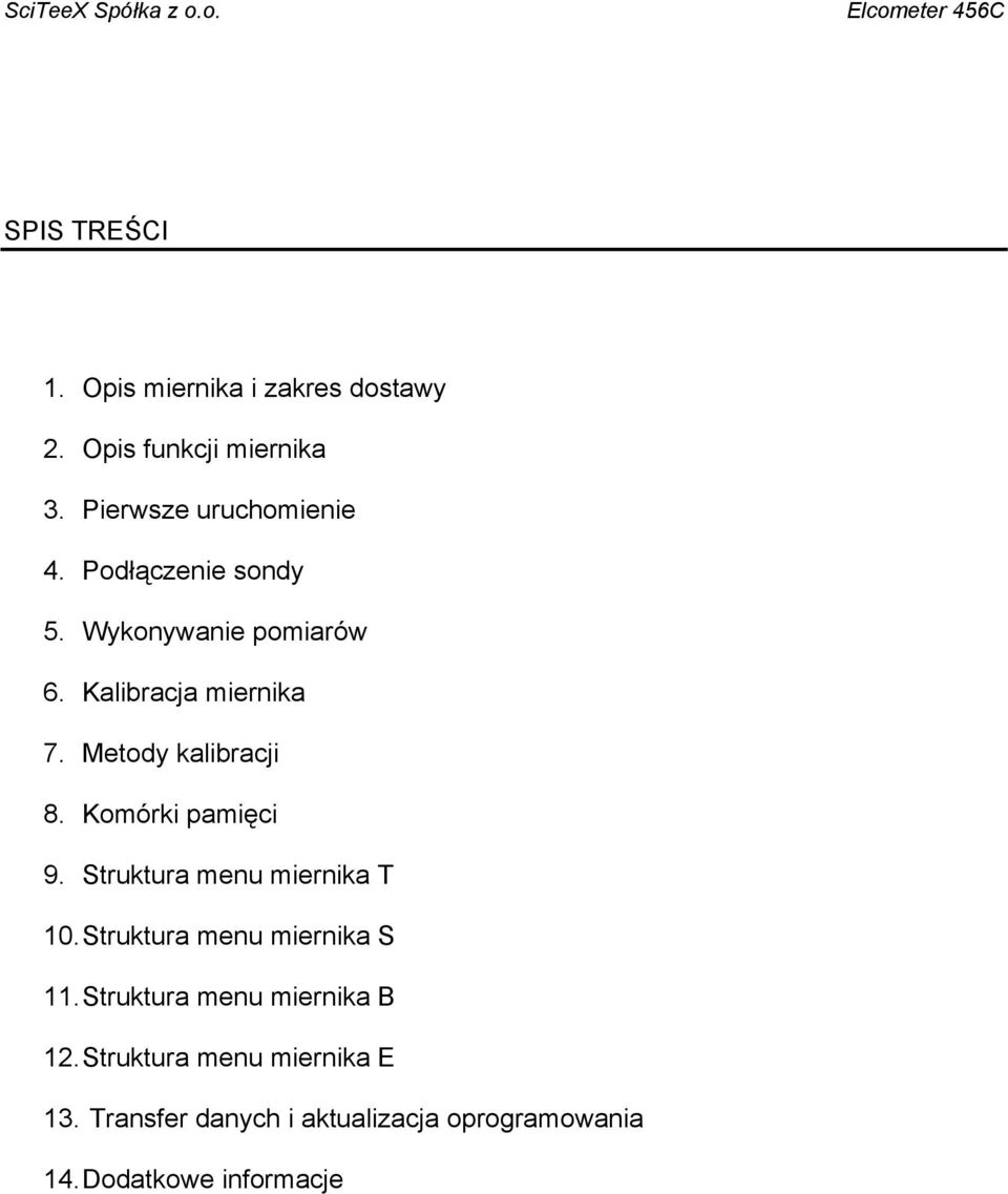 Komórki pamięci 9. Struktura menu miernika T 10. Struktura menu miernika S 11.