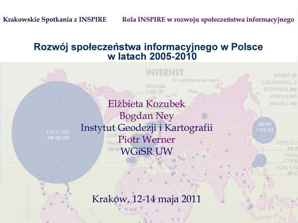 informacyjnego w Polsce w latach 2005-2010 Elżbieta Kozubek