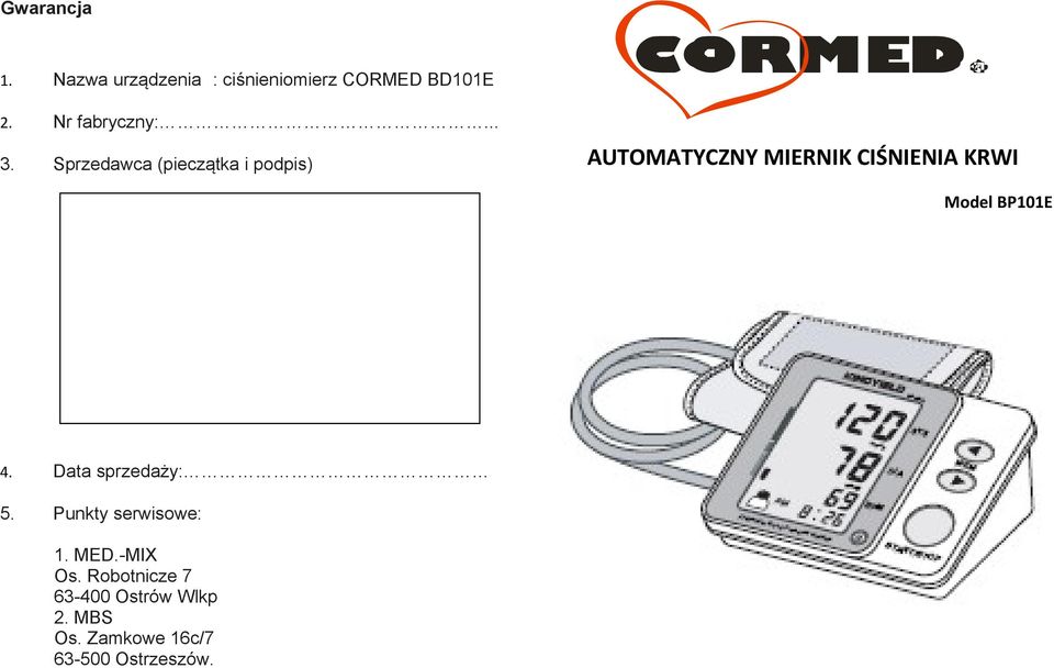 Sprzedawca (pieczątka i podpis) AUTOMATYCZNY MIERNIK CIŚNIENIA KRWI Model
