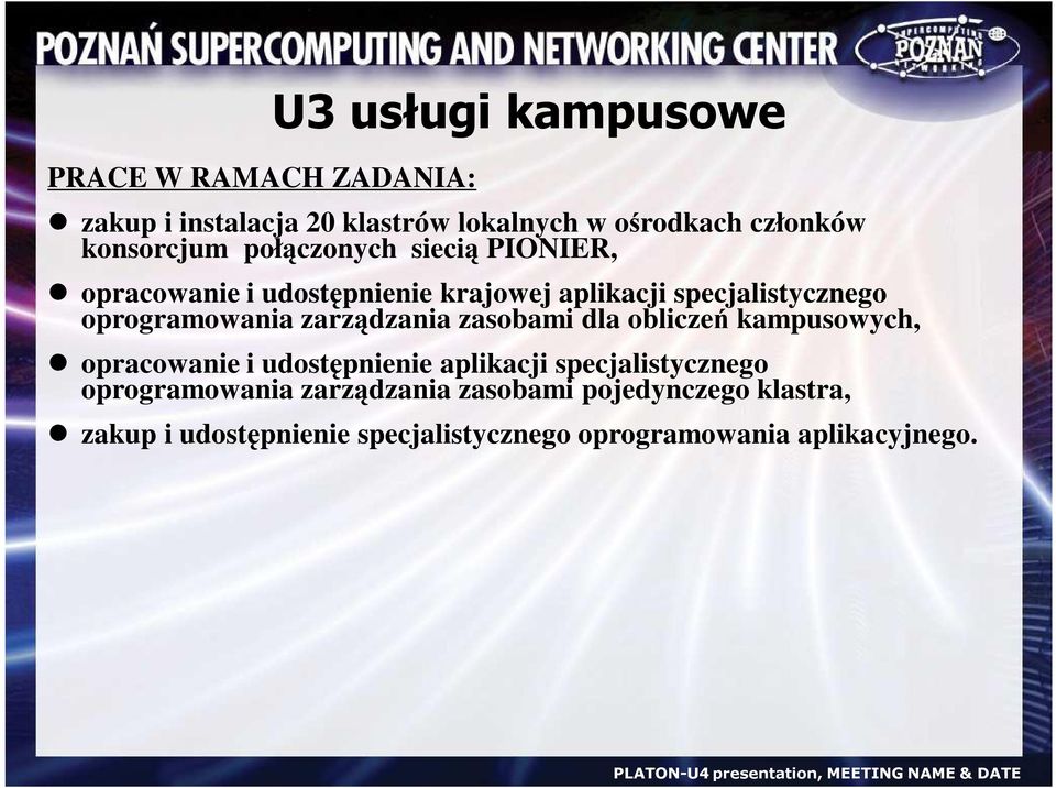 oprogramowania zarządzania zasobami dla obliczeń kampusowych, opracowanie i udostępnienie aplikacji