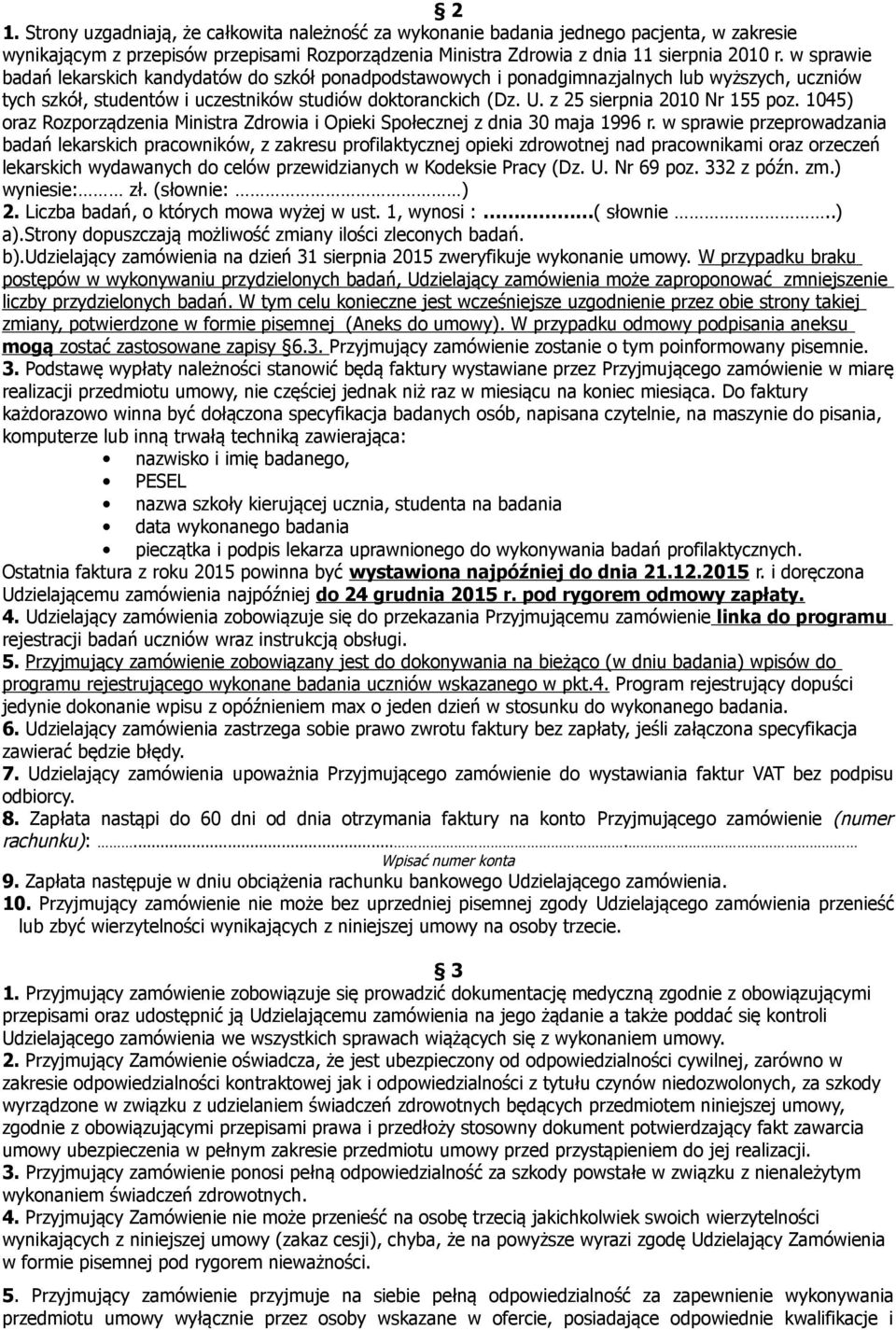 z 25 sierpnia 2010 Nr 155 poz. 1045) oraz Rozporządzenia Ministra Zdrowia i Opieki Społecznej z dnia 30 maja 1996 r.