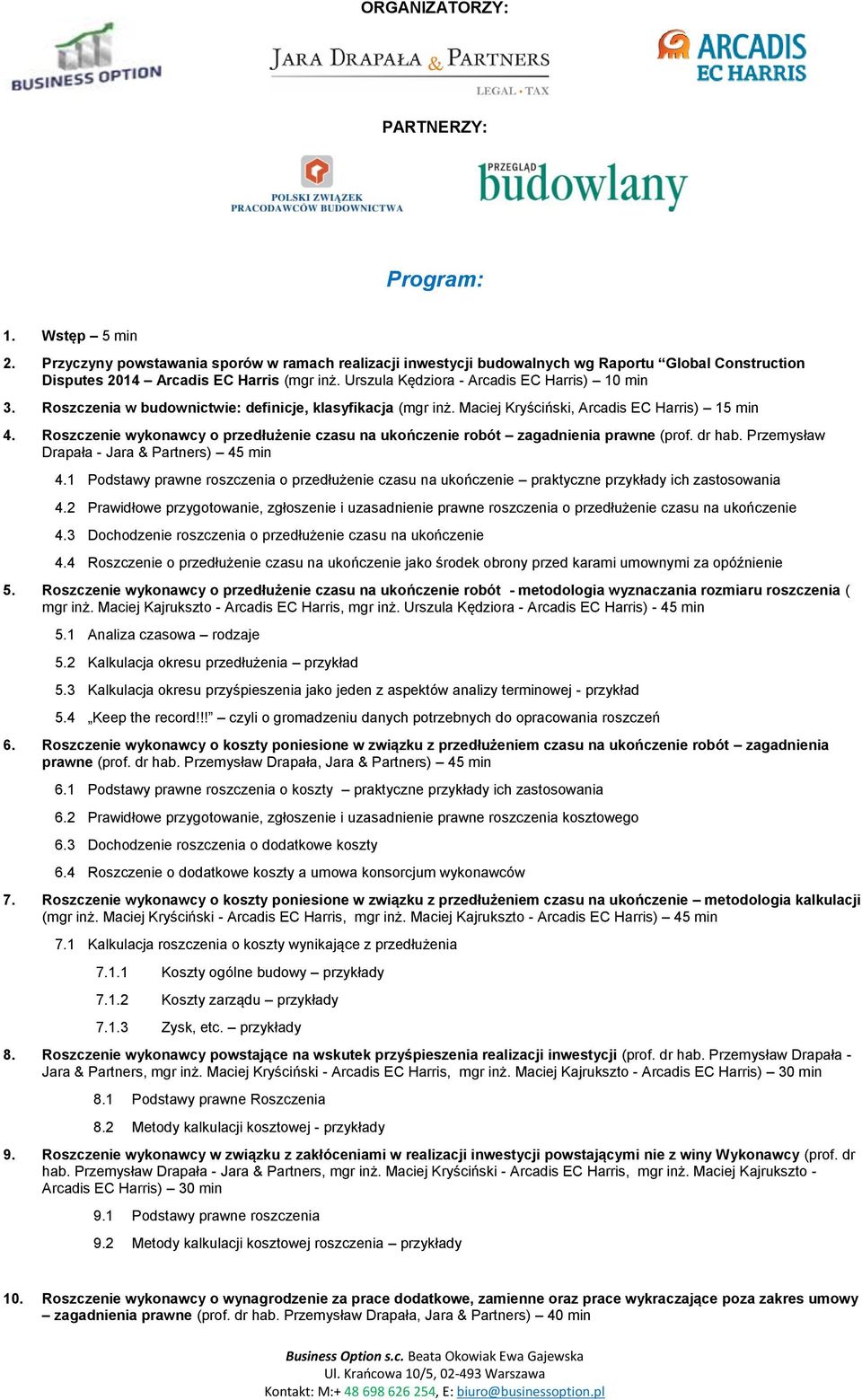 Roszczenie wykonawcy o przedłużenie czasu na ukończenie robót zagadnienia prawne (prof. dr hab. Przemysław Drapała - Jara & Partners) 45 min 4.