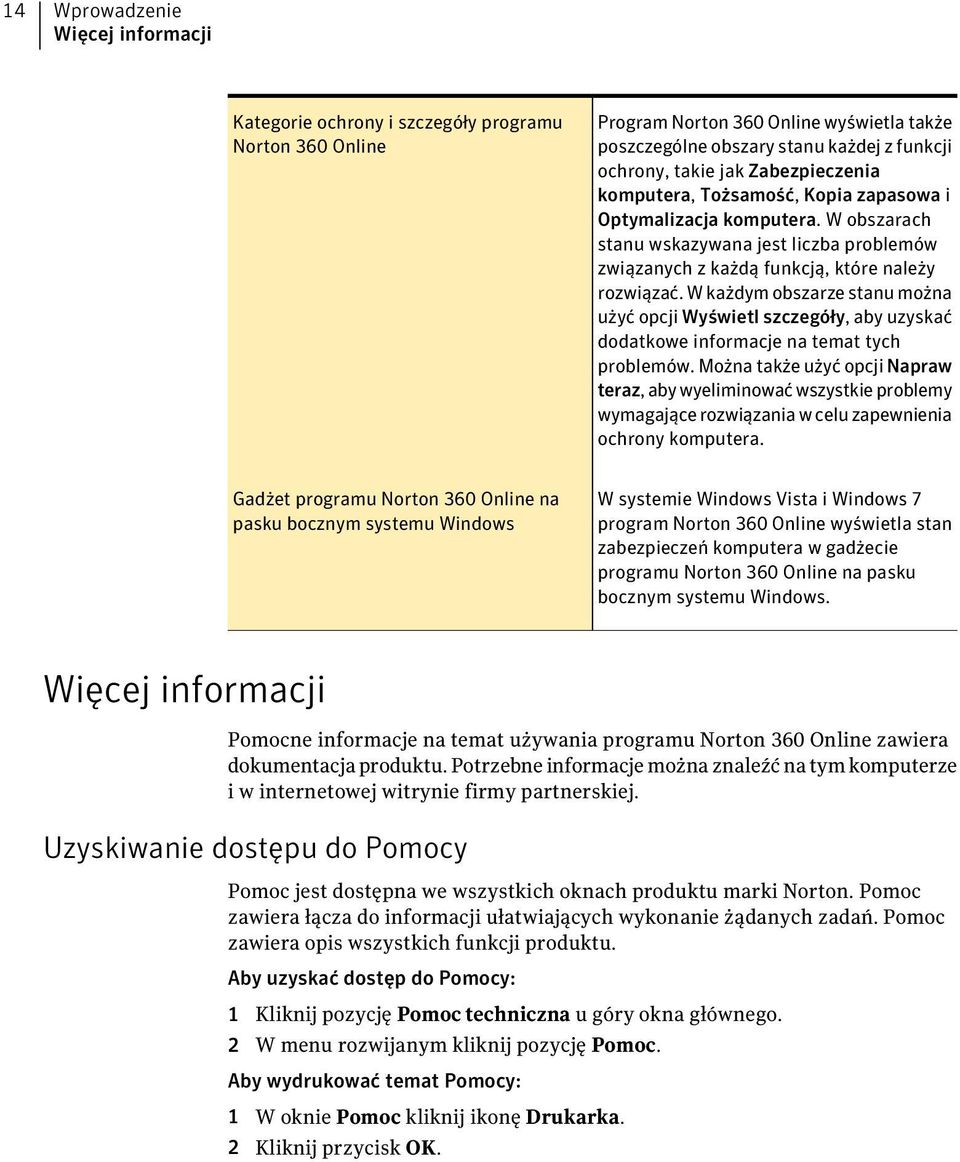 W każdym obszarze stanu można użyć opcji Wyświetl szczegóły, aby uzyskać dodatkowe informacje na temat tych problemów.