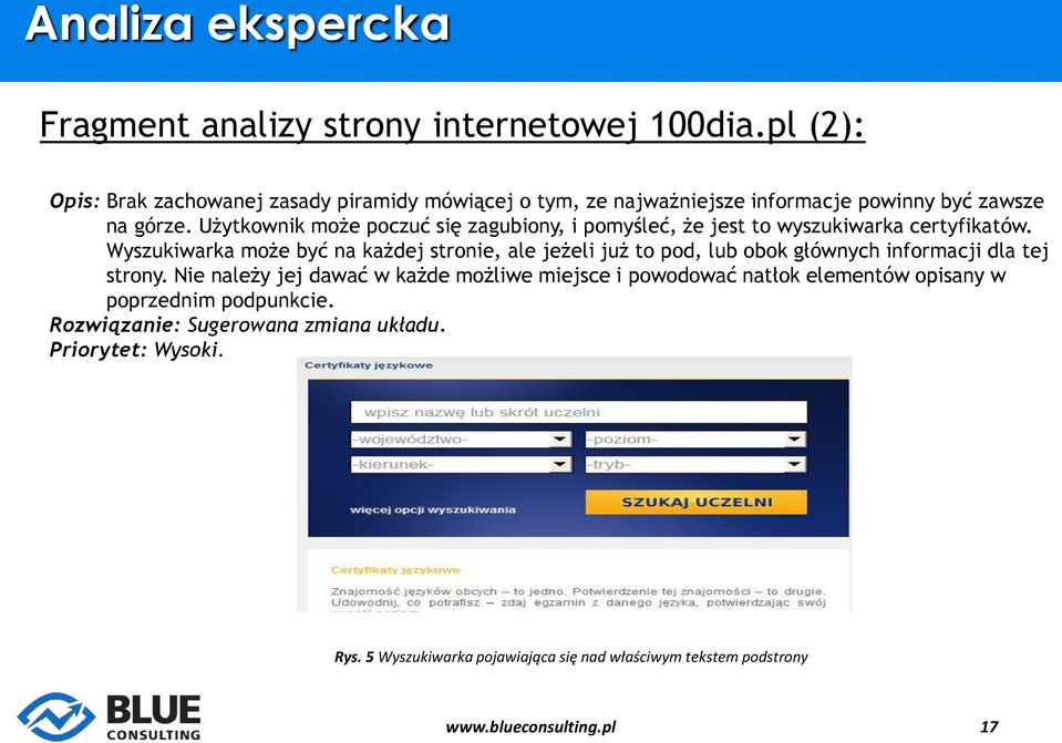 Użytkownik może poczuć się zagubiony, i pomyśleć, że jest to wyszukiwarka certyfikatów.