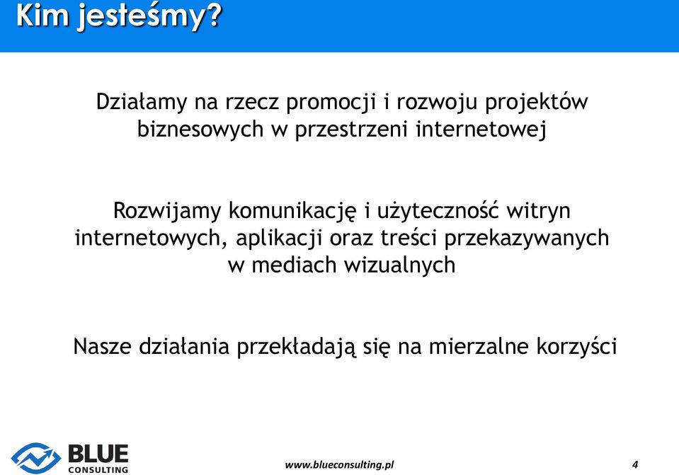 przestrzeni internetowej Rozwijamy komunikację i użyteczność witryn