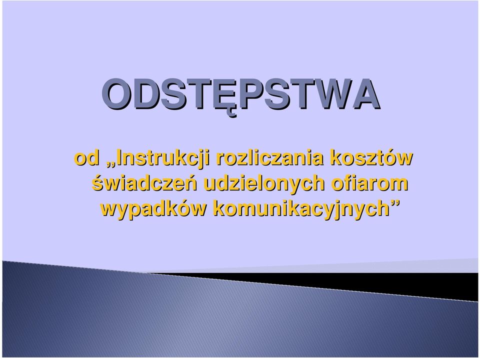 świadczeń udzielonych