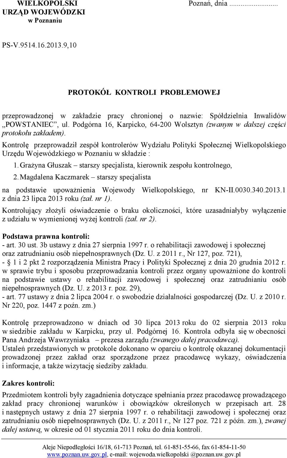 Podgórna 16, Karpicko, 64-200 Wolsztyn (zwanym w dalszej części protokołu zakładem).