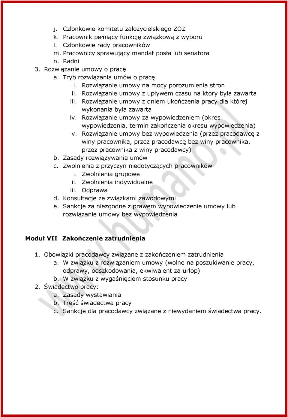 Rozwiązanie umowy z dniem ukończenia pracy dla której wykonania była zawarta iv. Rozwiązanie umowy za wypowiedzeniem (okres wypowiedzenia, termin zakończenia okresu wypowiedzenia) v.