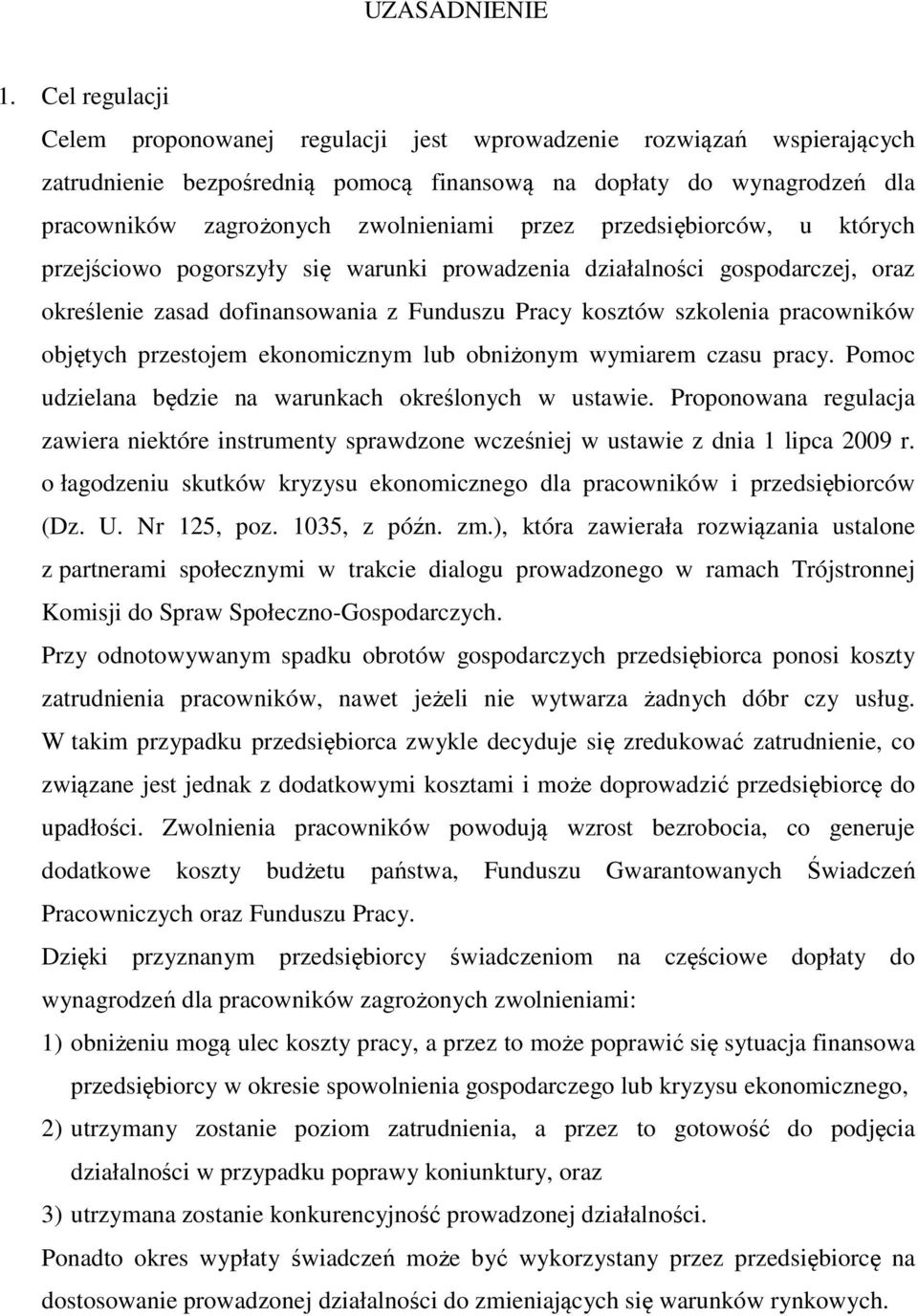 przez przedsiębiorców, u których przejściowo pogorszyły się warunki prowadzenia działalności gospodarczej, oraz określenie zasad dofinansowania z Funduszu Pracy kosztów szkolenia pracowników objętych