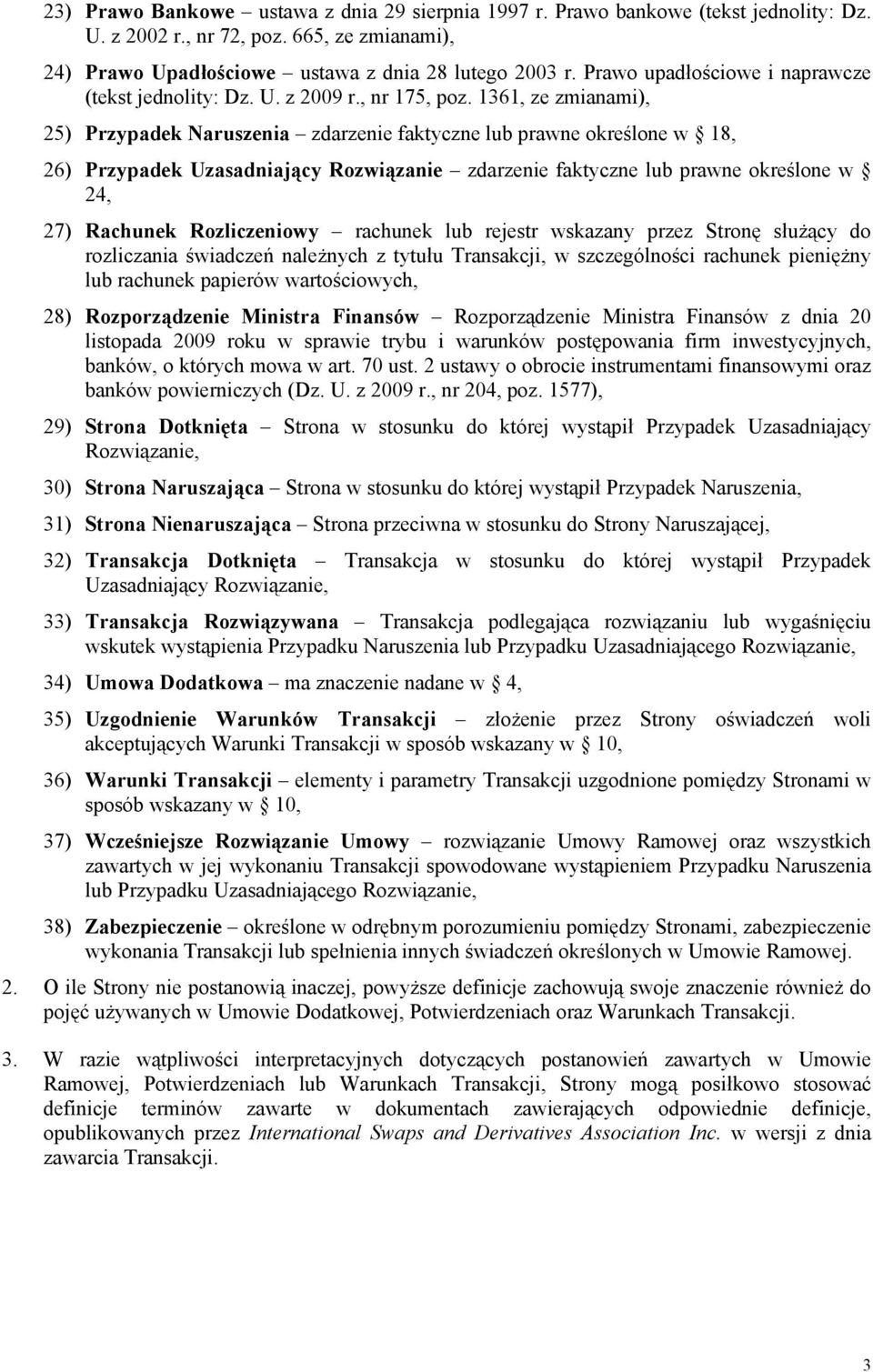 1361, ze zmianami), 25) Przypadek Naruszenia zdarzenie faktyczne lub prawne określone w 18, 26) Przypadek Uzasadniający Rozwiązanie zdarzenie faktyczne lub prawne określone w 24, 27) Rachunek