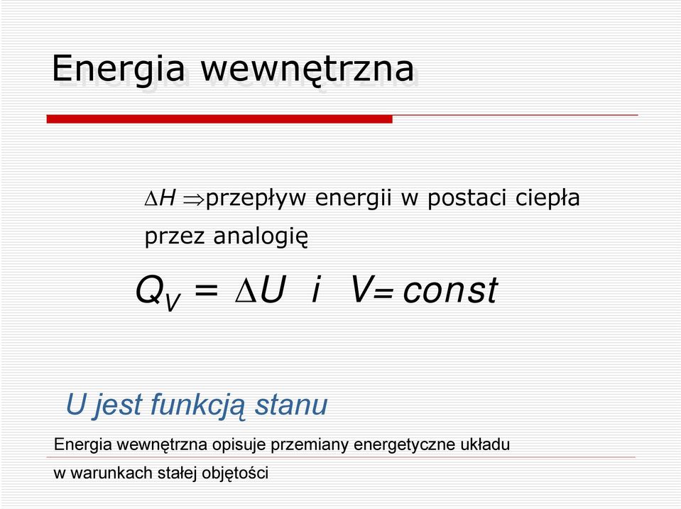 funkcją stanu Energia wewnętrzna opisuje