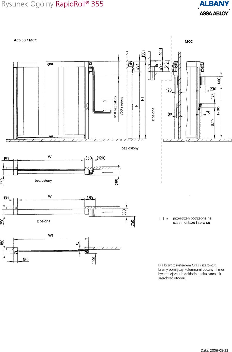 montażu i serwisu W1 Dla bram z systemem Crash szerokość bramy pomiędzy kolumnami