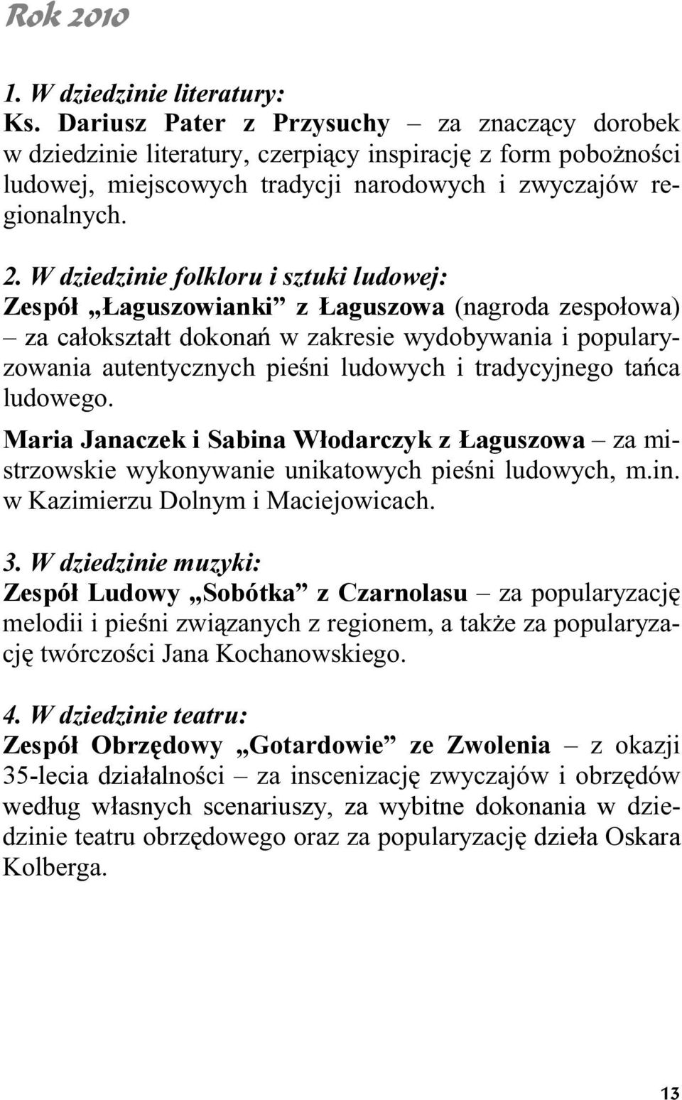 ± ß ª º± ß Ù Ú Ú ø ªÆ ± ß ø ª ± ø Ú ÌÚ º ªº ª ßµ Ê Zespół Ludowy Sobótka z Czarnolasu ä ø ± øæß ø ª ±º ª ø ß Æª ± ª Ù ø øµ ª ø ± øæß øû -Æ ± ø ø ± ø ± µ ª ±Ú ÏÚ º ªº ª ªø Æ Ê Zespół