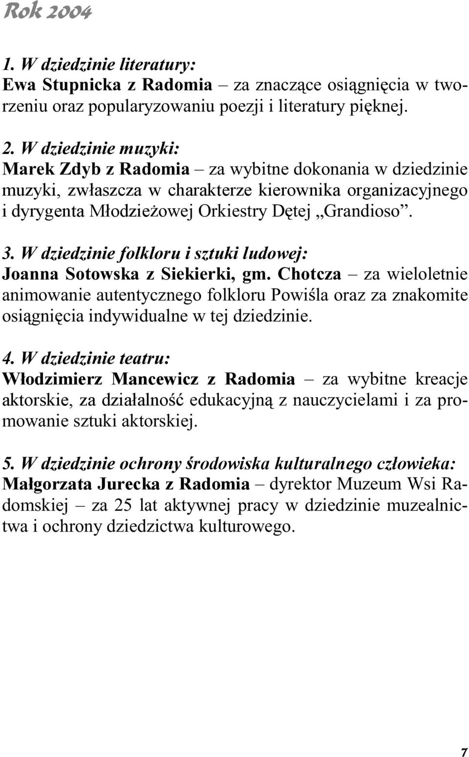 ª ± ± µ ±Æ ± ø ±Æø ø øµ± ª ± ø ºß º ø ª ª º ªº ªÚ ÏÚ º ªº ª ªø Æ Ê Włodzimierz Mancewicz z Radomia ä ø ßæ ª µæªø ª aktorskie, za działalno ªº µø ß ø ß ª ø ø Æ±Û ± ø ª