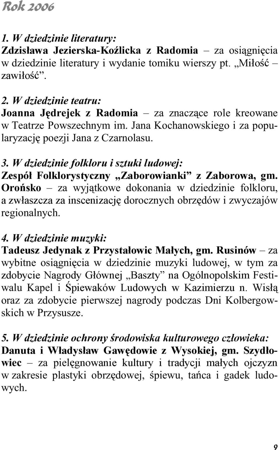 Zaborowa, g Ú Æ± µ± ä ø ß µ± ª º±µ± ø ø º ªº ª ± µ ±Æ Ù a zwłaszcza za inscenizacj º±Æ± ß ±ææ º- ß ø - Æª ± ø ß Ú ÏÚ º ªº ª ßµ Ê Tadeusz Jedynak z Przystałowic Małych, gm.