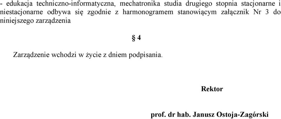 stanowiącym załącznik Nr 3 do niniejszego zarządzenia 4 Zarządzenie